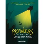 PROFONDEURS. LES SECRETS DES GRANDS FONDS MARINS, Gambardella Sophie