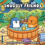 SNUGGLY FRIENDS - LES BONS MOMENTS DE LA VIE, Luma Nina