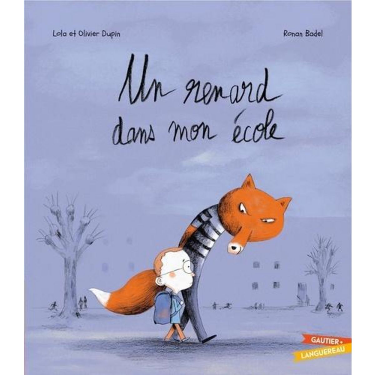 UN RENARD DANS MON ECOLE, Dupin Olivier