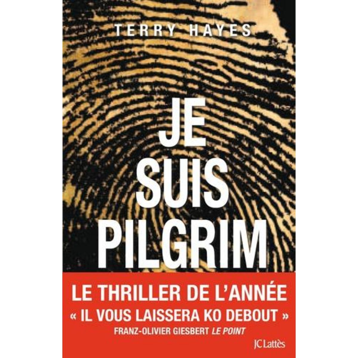 JE SUIS PILGRIM, Hayes Terry