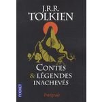 CONTES ET LEGENDES INACHEVES INTEGRALE : LE PREMIER AGE ; LE SECOND AGE ; LE TROISIEME AGE, Tolkien John Ronald Reuel