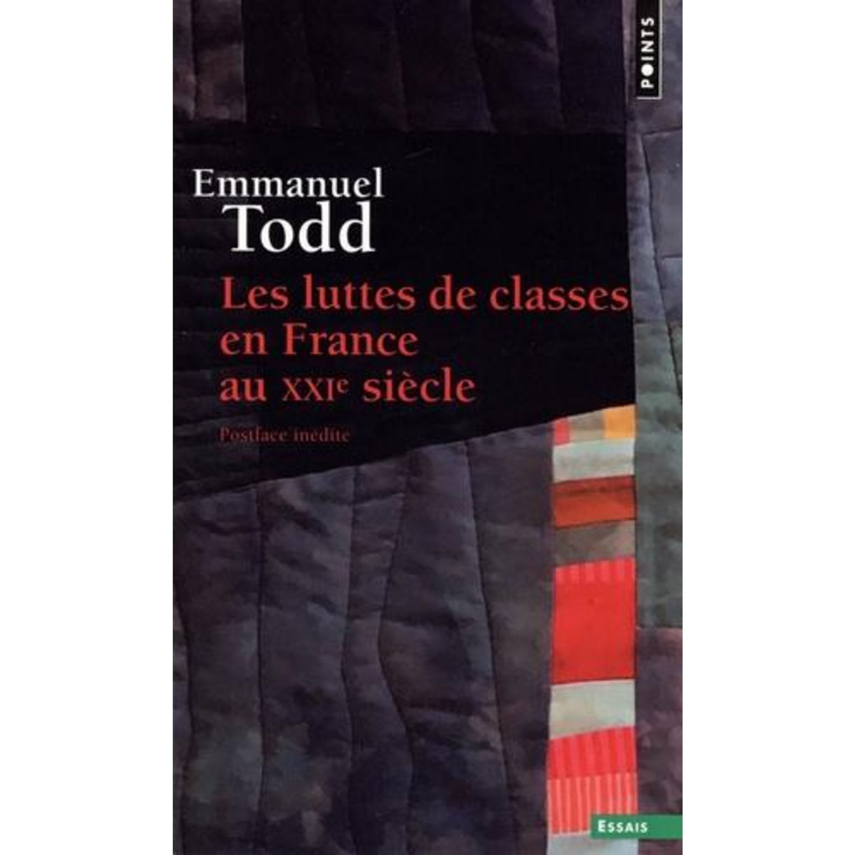 LES LUTTES DE CLASSES EN FRANCE AU XXIE SIECLE, Todd Emmanuel