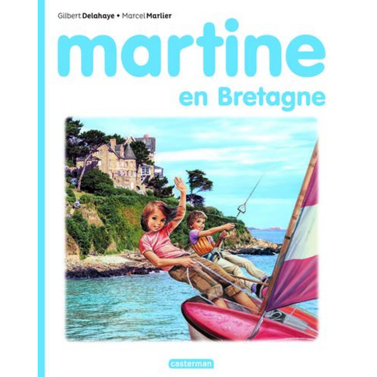MARTINE : MARTINE EN BRETAGNE, Delahaye Gilbert