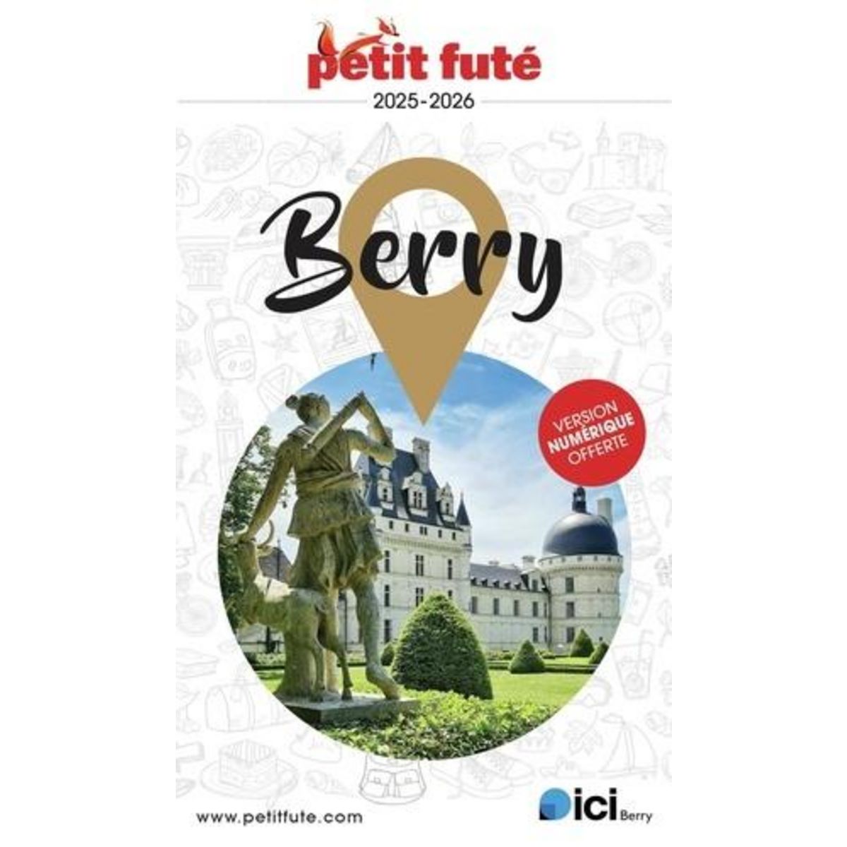 PETIT FUTE BERRY. EDITION 2025-2026, Petit Futé