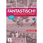 ALLEMAND 4E ANNEE A2-B1 FANTASTISCH! CAHIER D'ACTIVITES, Maccarini Jocelyne