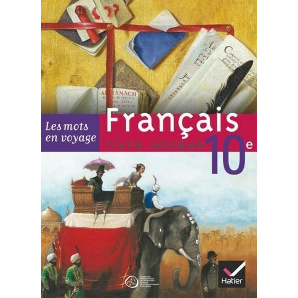 LES MOTS EN VOYAGE FRANCAIS 10E SUISSE. LIVRE UNIQUE, Potelet Hélène