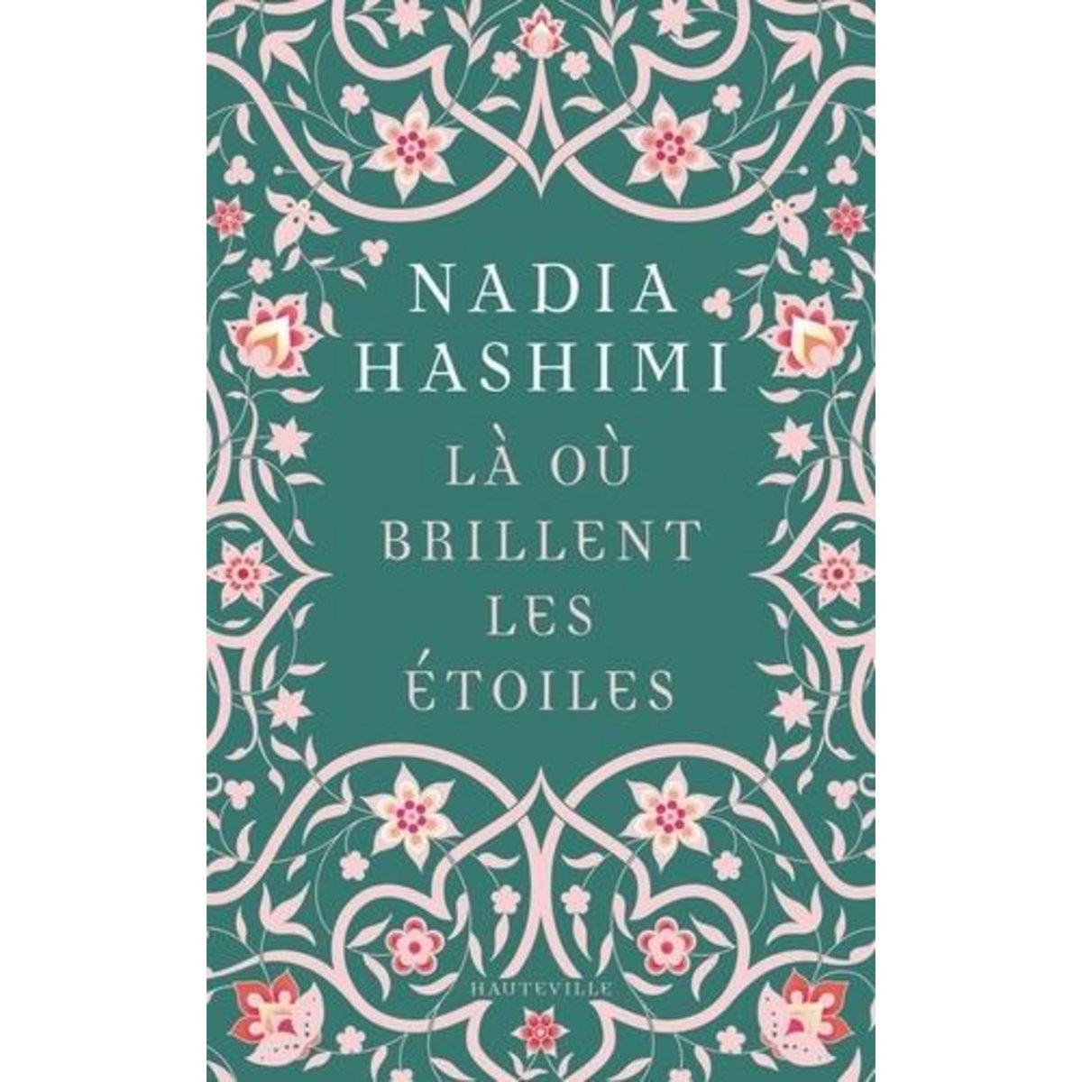 LA OU BRILLENT LES ETOILES, Hashimi Nadia