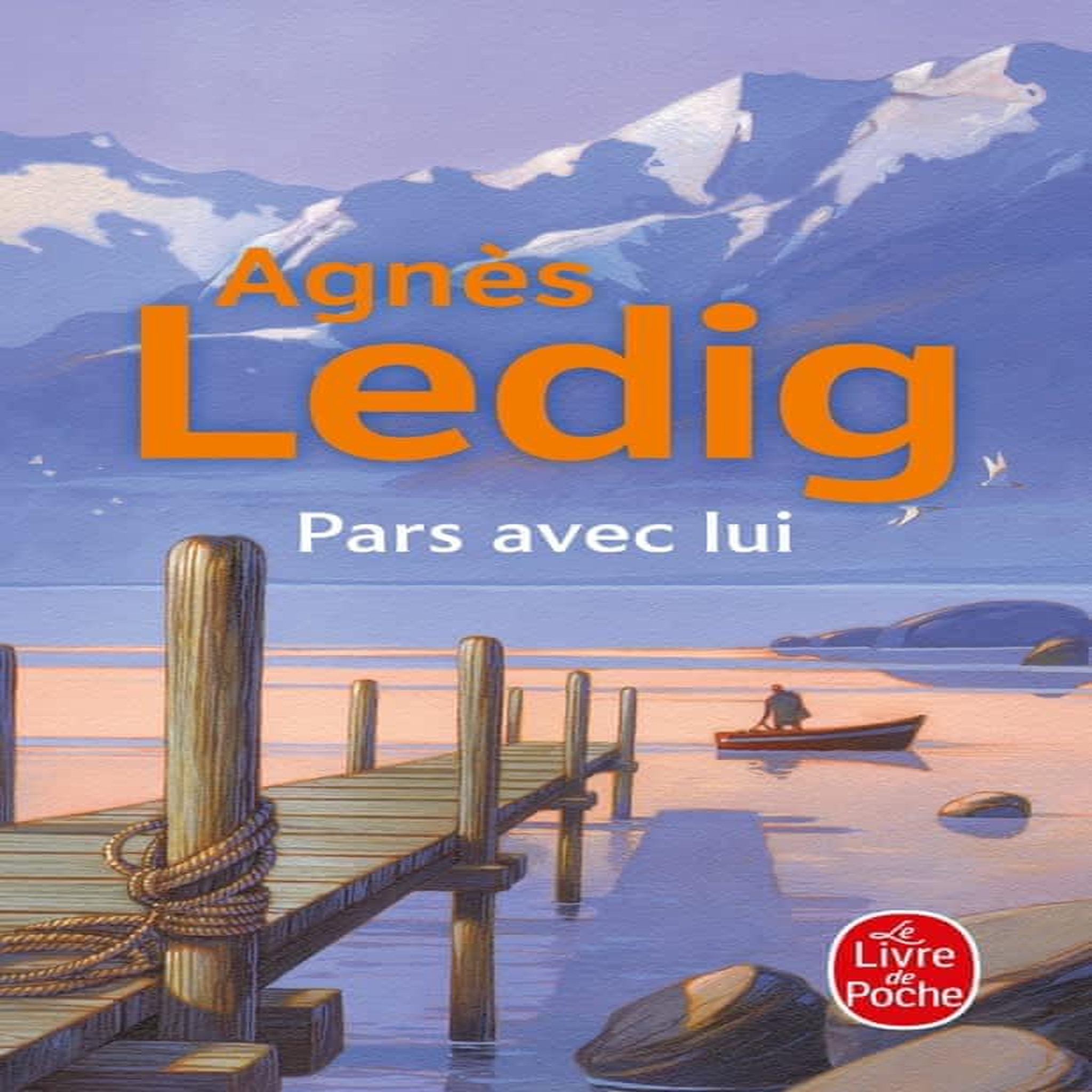 PARS AVEC LUI, Ledig Agnès