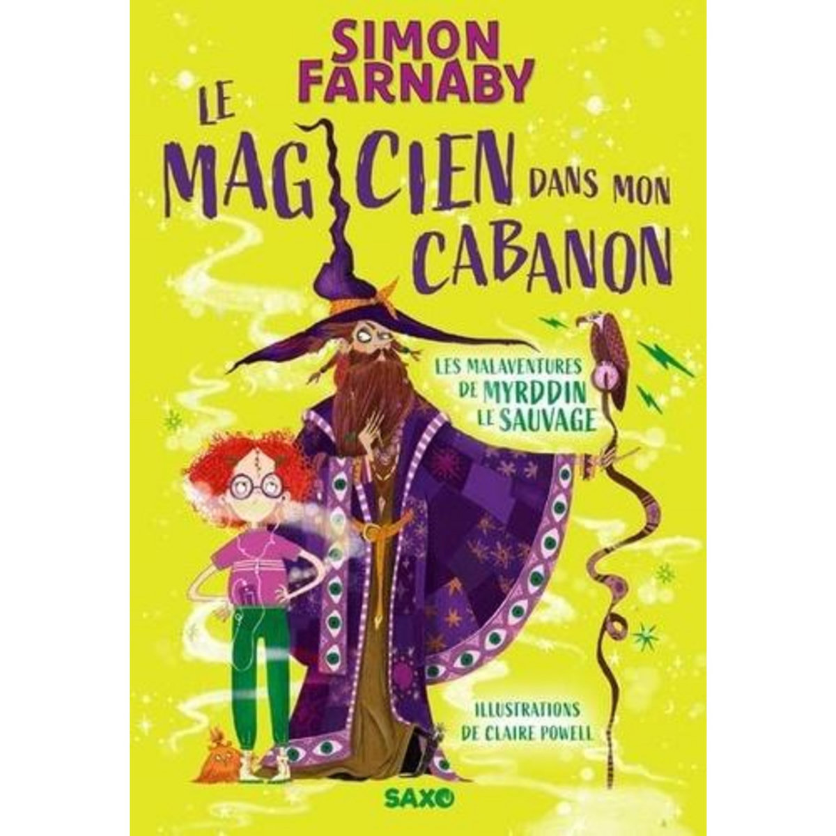 LE MAGICIEN DANS MON CABANON TOME 1 : LES MALAVENTURES DE MYRDDIN LE SAUVAGE, Farnaby Simon