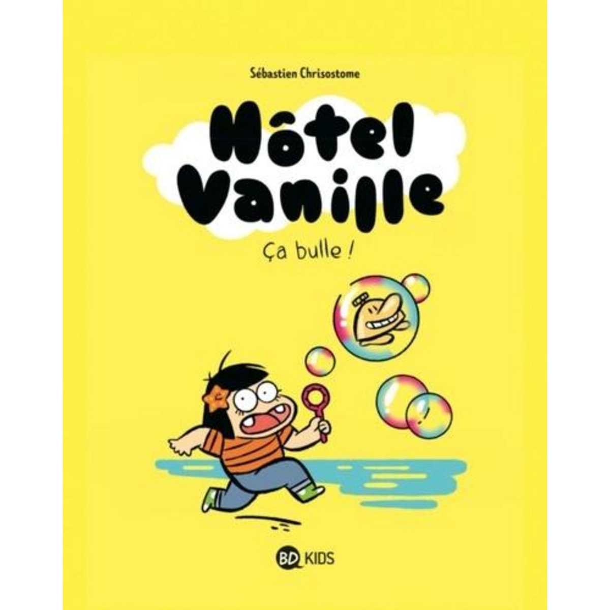 HOTEL VANILLE TOME 2 : CA BULLE !, Chrisostome Sébastien