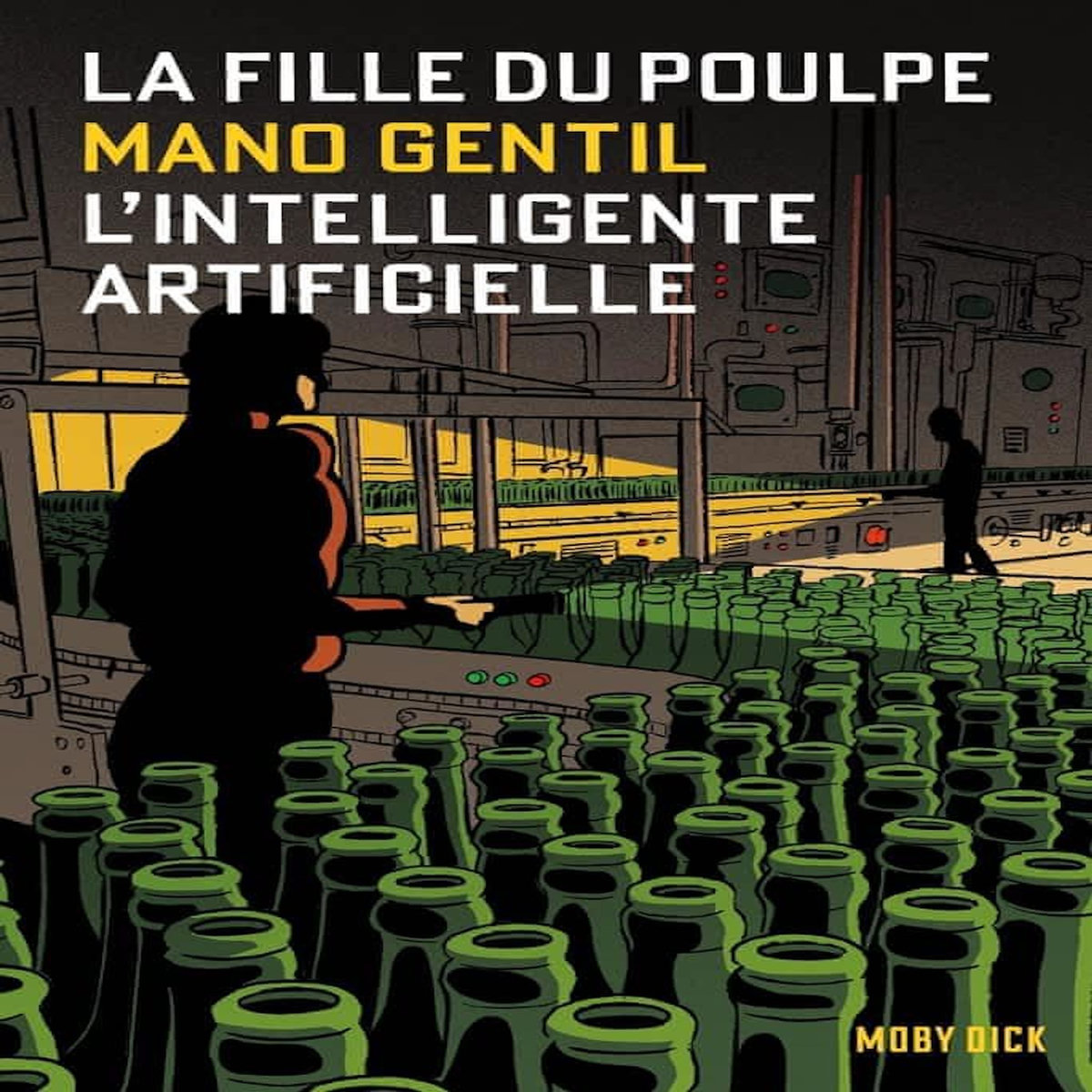 LA FILLE DU POULPE TOME 16 : L'INTELLIGENTE ARTIFICIELLE, Gentil Mano