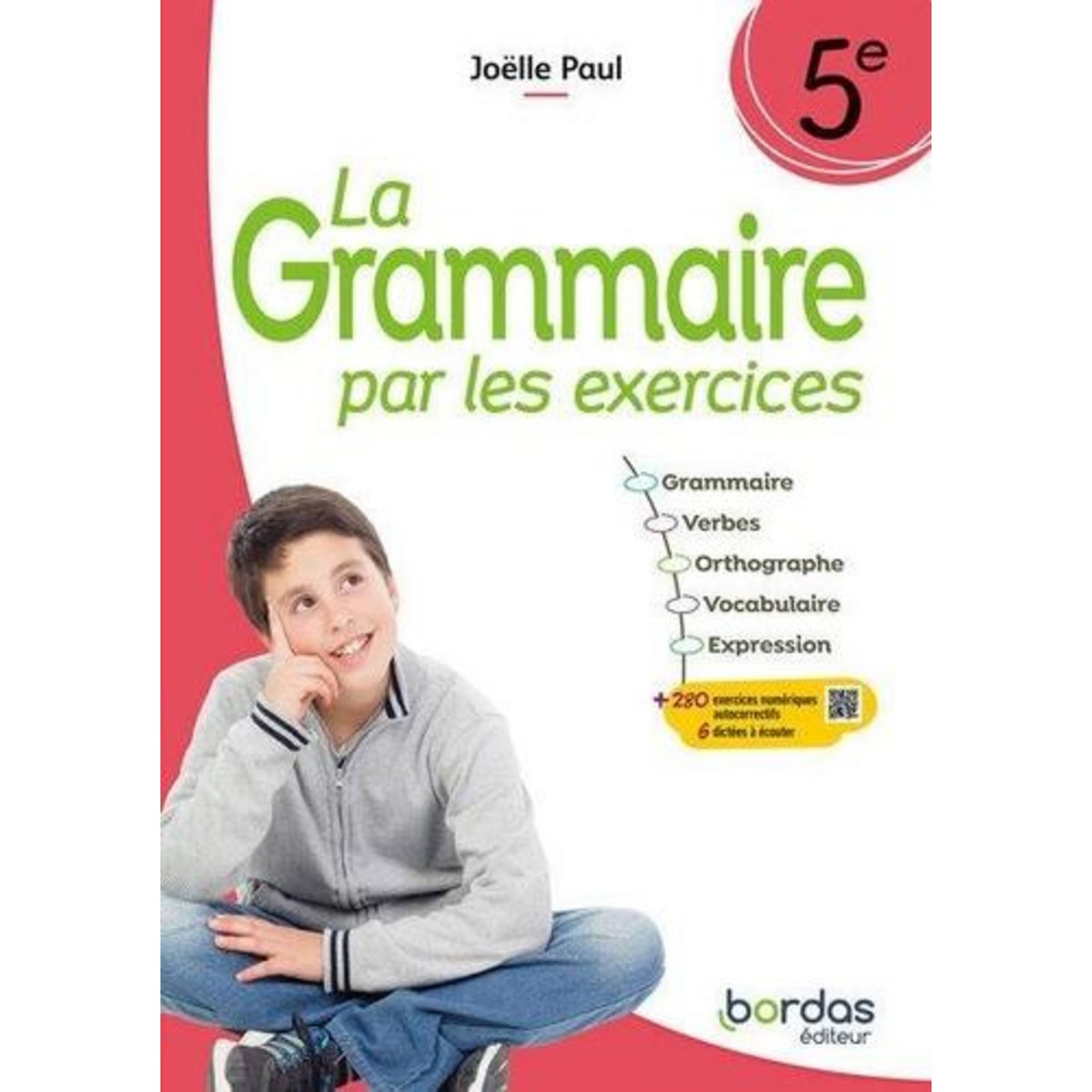 LA GRAMMAIRE PAR LES EXERCICES 5E. CAHIER D'EXERCICES, EDITION 2024, Paul Joëlle