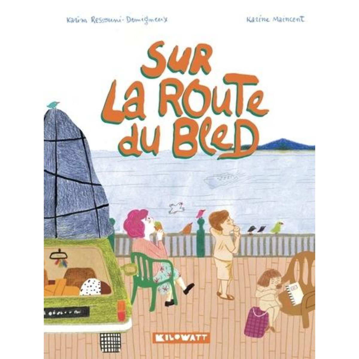 SUR LA ROUTE DU BLED, Ressouni-Demigneux Karim