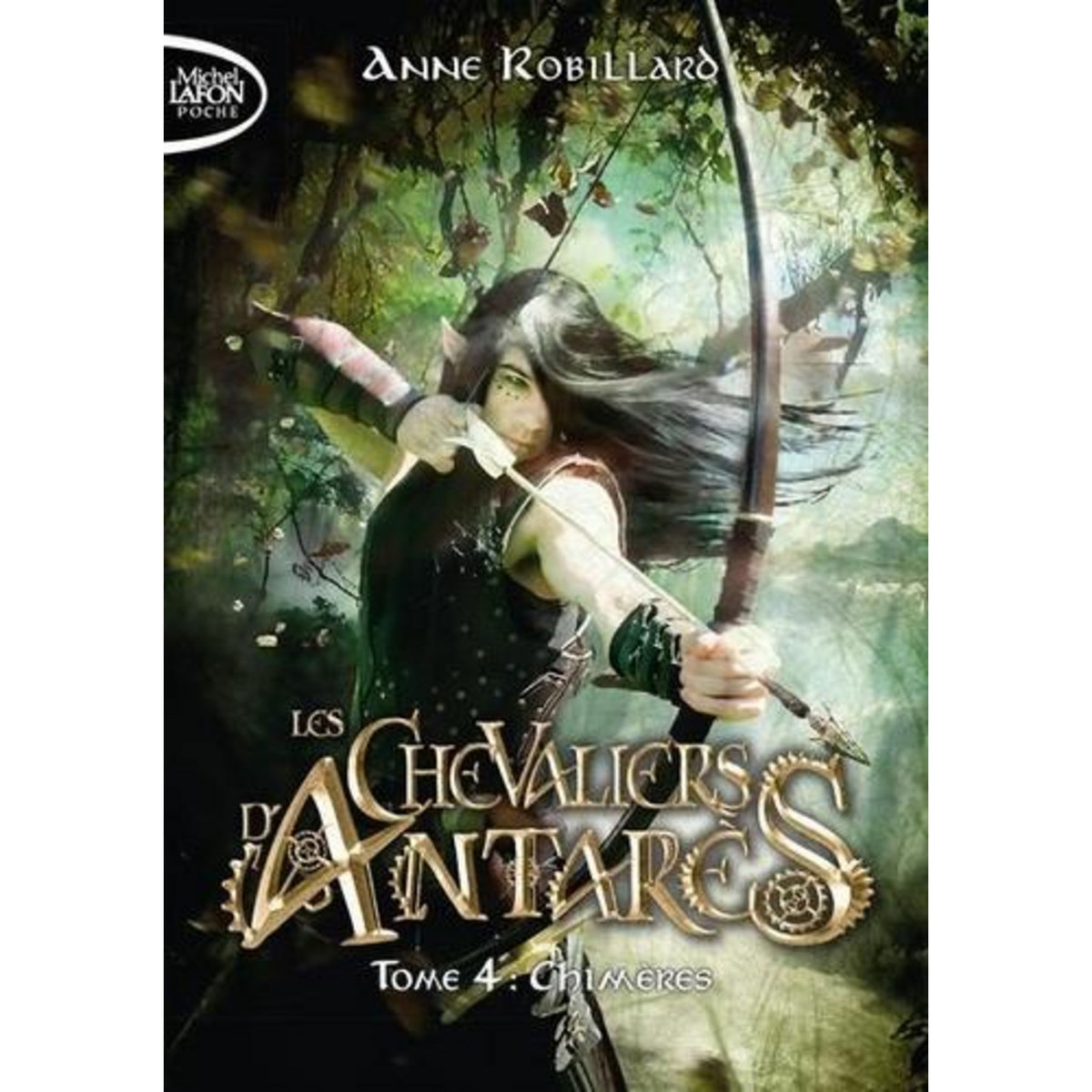 LES CHEVALIERS D'ANTARES TOME 4 : CHIMERES, Robillard Anne