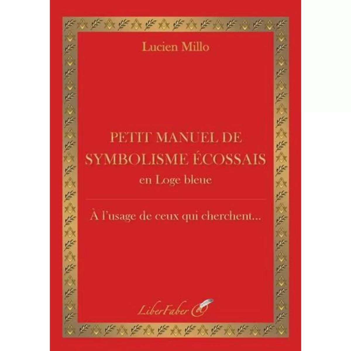  PETIT MANUEL DE SYMBOLISME ECOSSAIS EN LOGE BLEUE, Millo Lucien