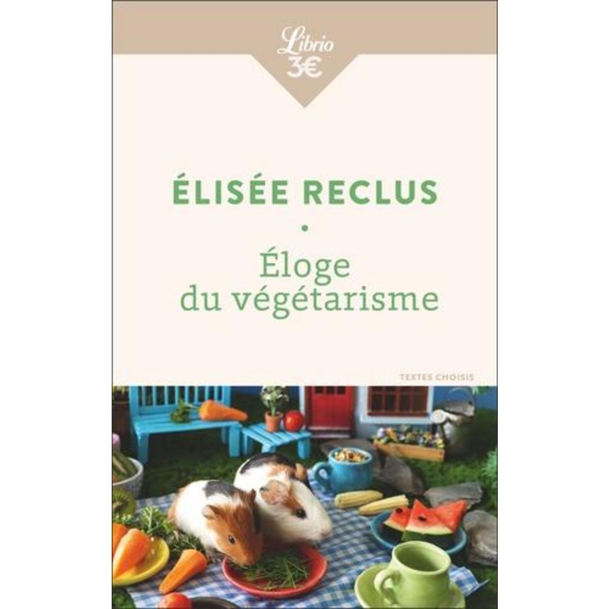 ELOGE DU VEGETARISME, Reclus Elisée