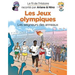 LE FIL DE L'HISTOIRE RACONTE PAR ARIANE & NINO : LES JEUX OLYMPIQUES, Erre Fabrice
