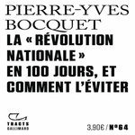 LA  REVOLUTION NATIONALE  EN 100 JOURS, ET COMMENT L'EVITER, Bocquet Pierre-Yves