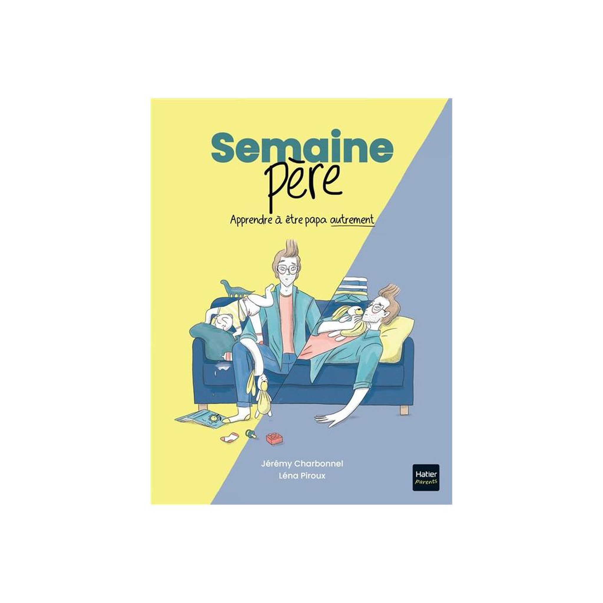 Editions Hatier BD Semaine père : Apprendre à être papa autrement, roman graphique de Jérémy Charbonnel