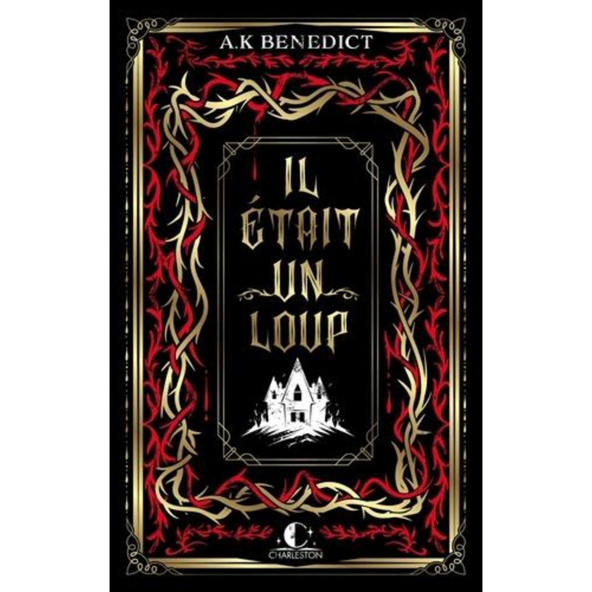 IL ETAIT UN LOUP..., Benedict A K