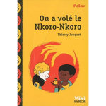 ON A VOLE LE NKORO-NKORO, Jonquet Thierry