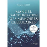 MANUEL D'AUTOLIBERATION DES MEMOIRES CELLULAIRES, Nallet Françoise