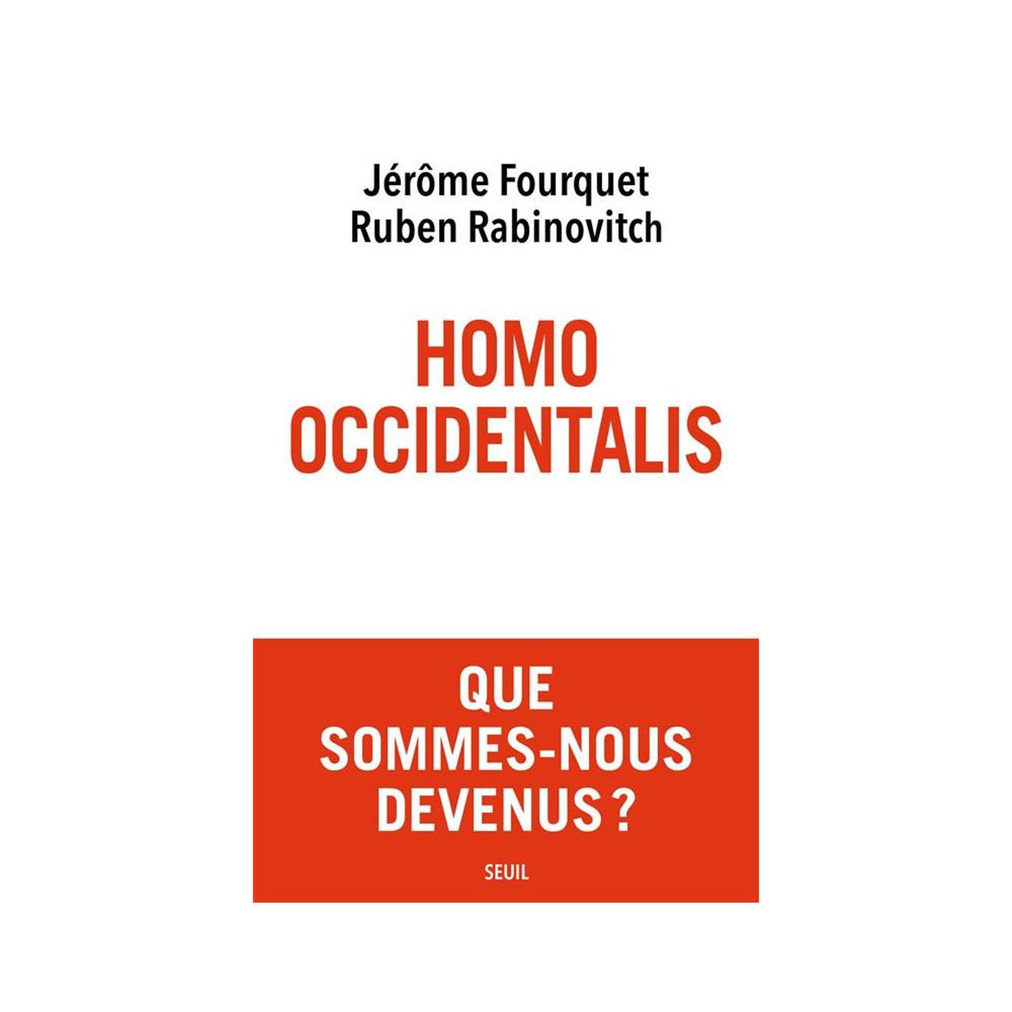 Livre Homo occidentalis : Que sommes-nous devenus ? de Jérôme Fourquet et Ruben Rabinovitch