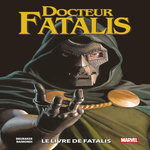 DOCTEUR FATALIS. LE LIVRE DE FATALIS, Brubaker Ed