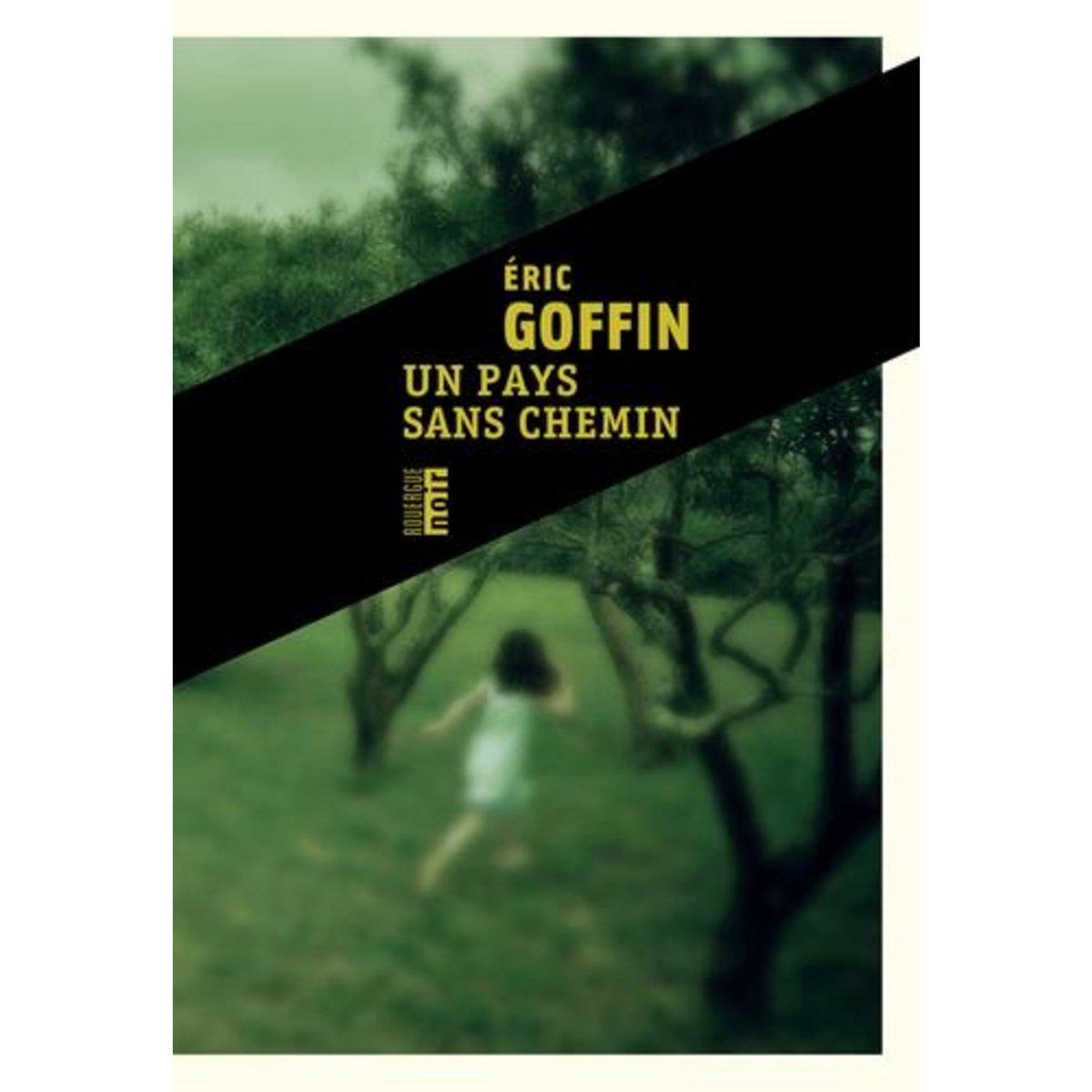 UN PAYS SANS CHEMIN, Goffin Eric