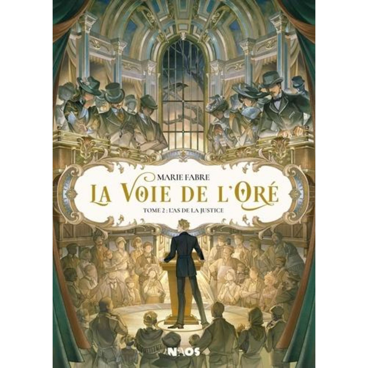 LA VOIE DE L'ORE TOME 2 : L'AS DE LA JUSTICE, Fabre Marie