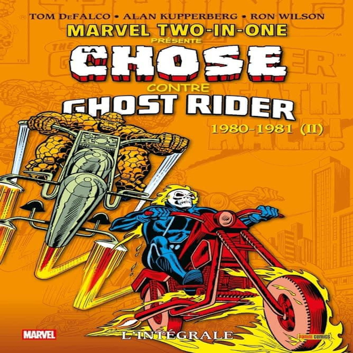 MARVEL TWO-IN-ONE : L'INTEGRALE L'INTEGRALE : CHOSE CONTRE GHOST RIDER. 1980-1981 (II), DeFalco Tom