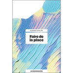 FAIRE DE LA PLACE, Sahler Karine