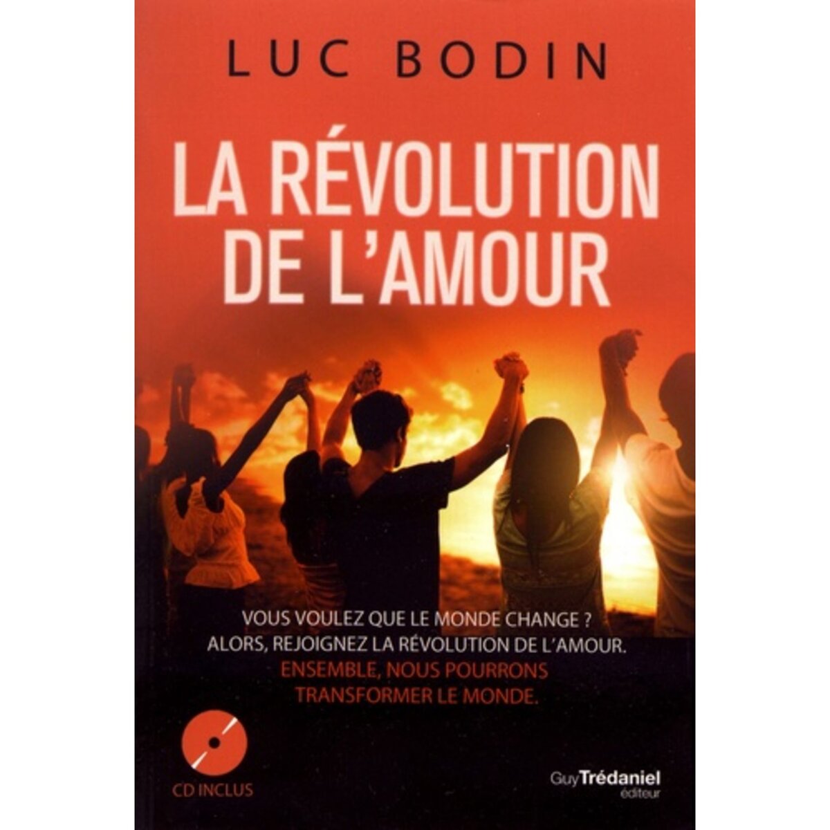  LA REVOLUTION DE L'AMOUR. AVEC 1 CD AUDIO, Bodin Luc