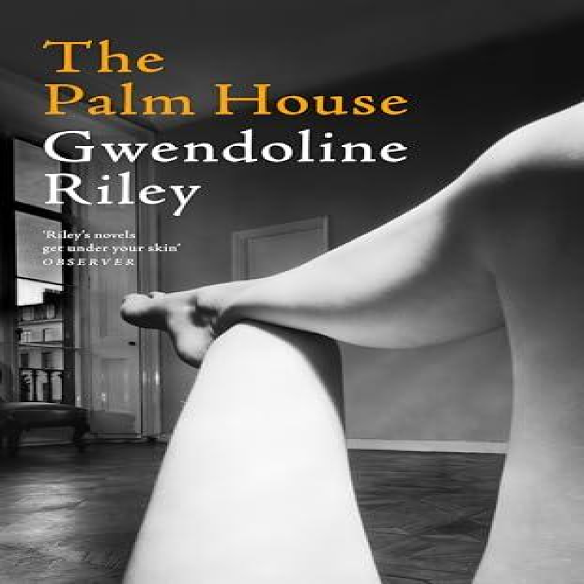 LIVRES The Palm House - Gwendoline Riley