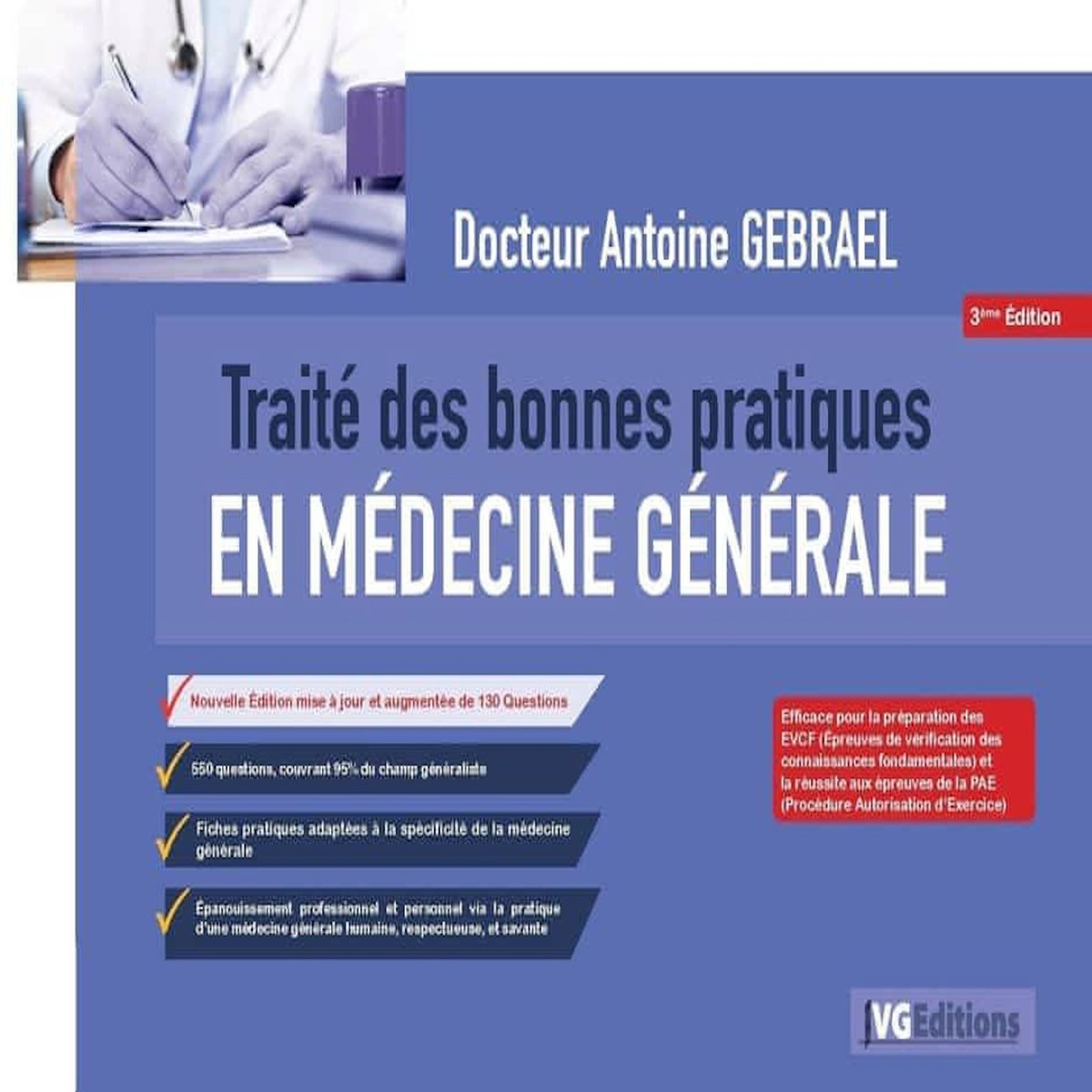 TRAITE DES BONNES PRATIQUES EN MEDECINE GENERALE. 3E EDITION, Gebrael Antoine