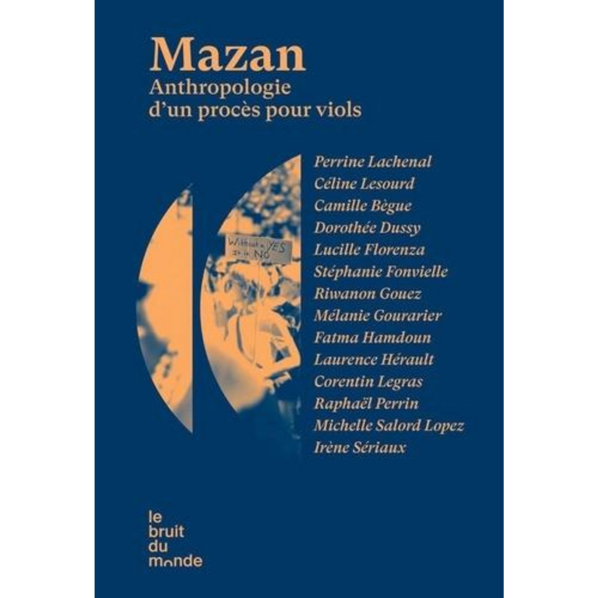MAZAN. ANTHROPOLOGIE D'UN PROCES POUR VIOLS, Lachenal Perrine