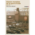 HISTOIRE MONDIALE DE LA GUERRE FROIDE. 1890-1991, Westad Odd Arne