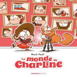 LE MONDE DE CHARLINE . TOME 2, Paoli Raoul