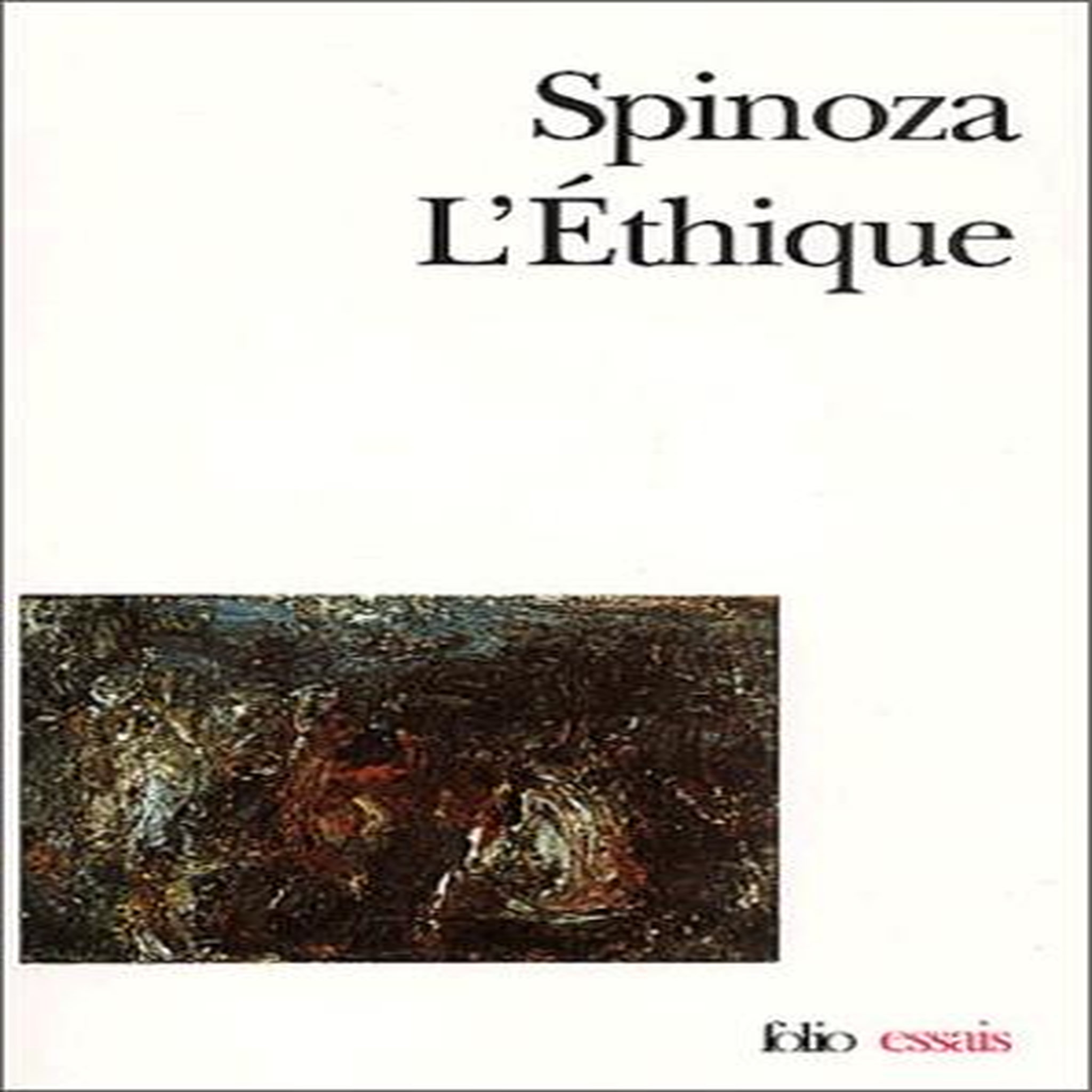 L'ETHIQUE, Spinoza Baruch
