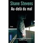  AU-DELA DU MAL, Stevens Shane