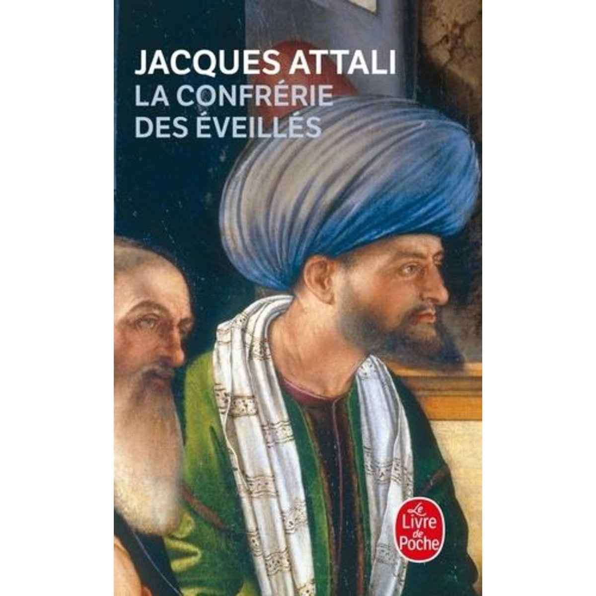LA CONFRERIE DES EVEILLES, Attali Jacques