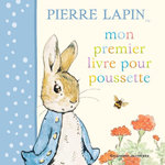 MON PREMIER LIVRE POUR POUSSETTE PIERRE LAPIN, Potter Beatrix