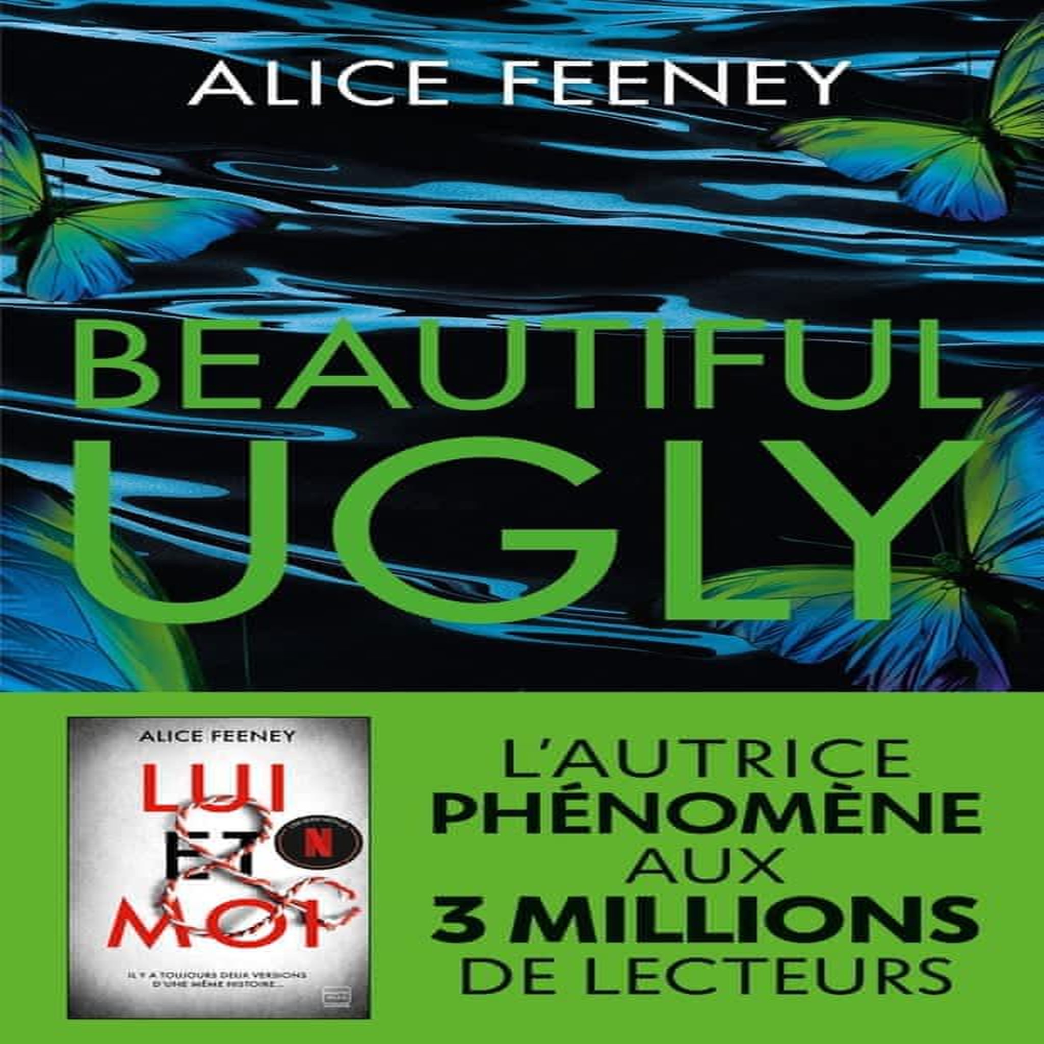 BEAUTIFUL UGLY, Feeney Alice