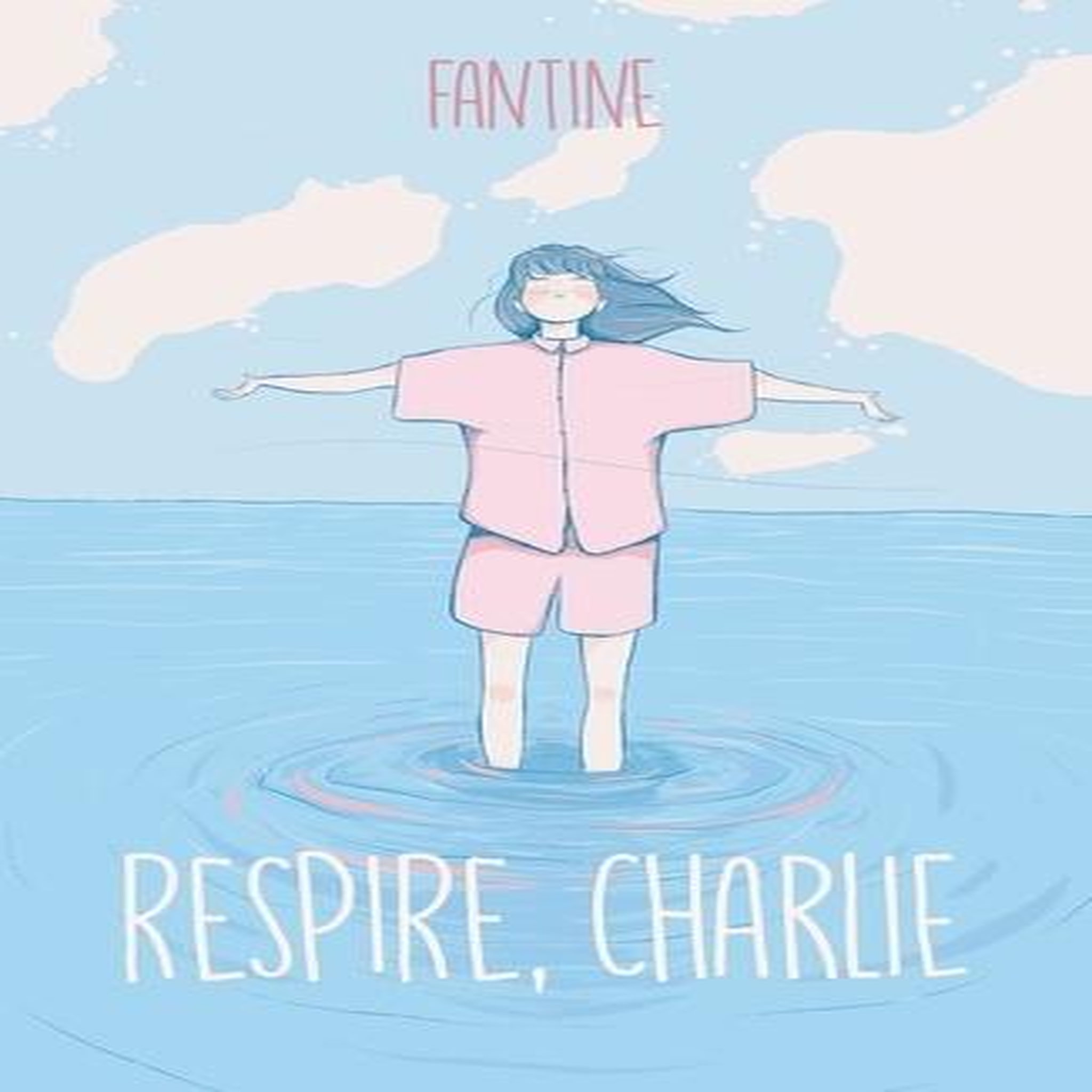 RESPIRE, CHARLIE, Fantine