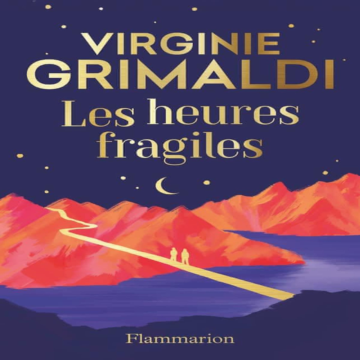 LES HEURES FRAGILES. EDITION COLLECTOR, Grimaldi Virginie