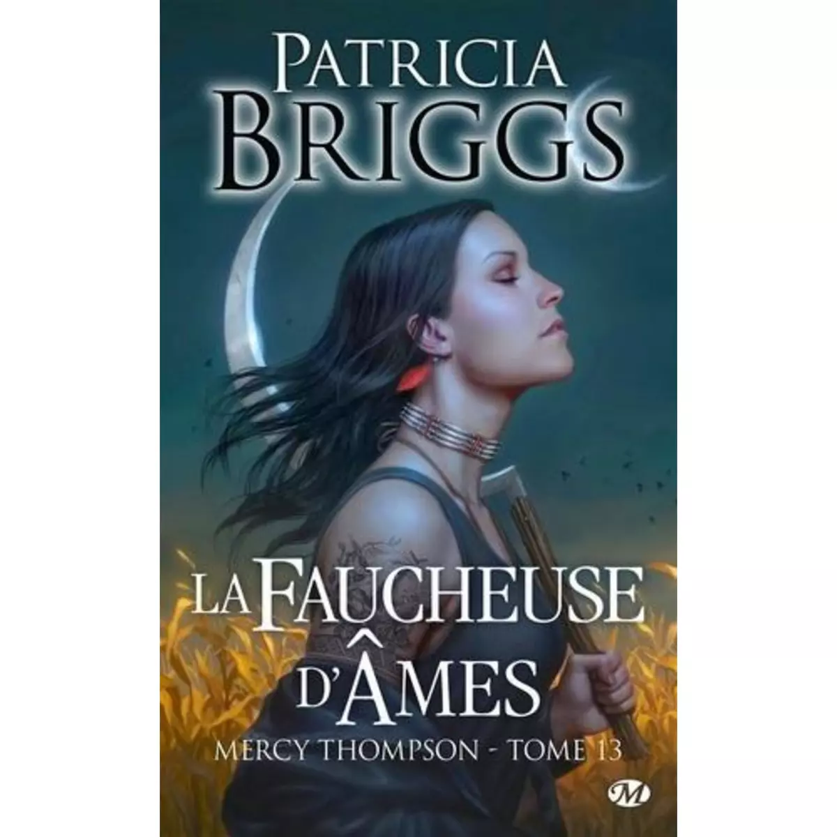  MERCY THOMPSON TOME 13 : LA FAUCHEUSE D'AMES, Briggs Patricia