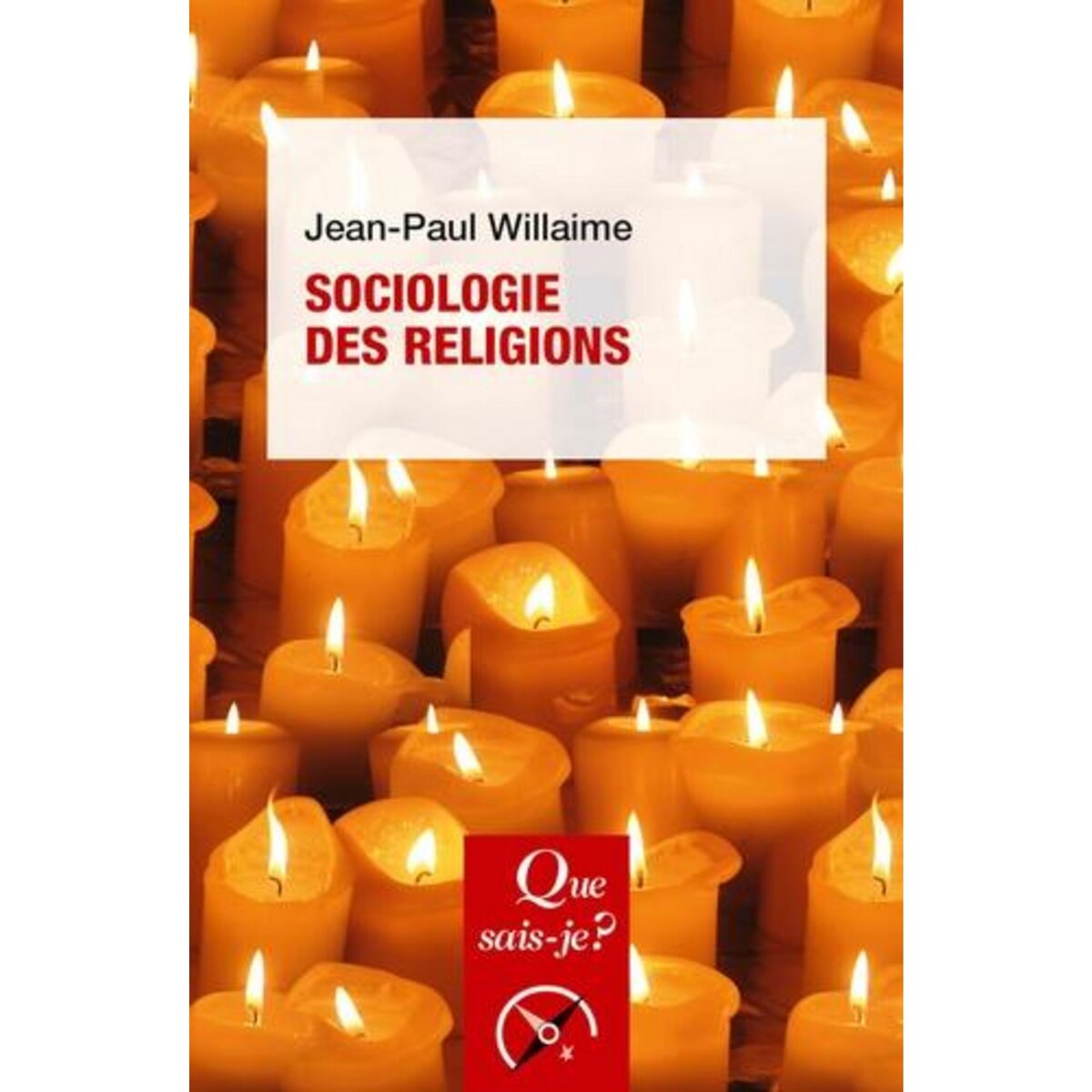 SOCIOLOGIE DES RELIGIONS. 7E EDITION, Willaime Jean-Paul