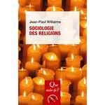 SOCIOLOGIE DES RELIGIONS. 7E EDITION, Willaime Jean-Paul