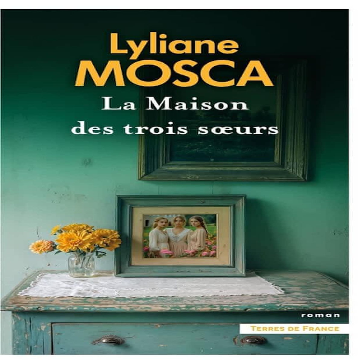 LA MAISON DES TROIS SOEURS, Mosca Lyliane