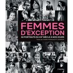 FEMMES D'EXCEPTION. 50 PORTRAITS DU XXE SIECLE A NOS JOURS, Pasqualetti Johnson Chiara